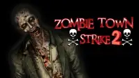 Zombies Town Strike 2 Screen Shot 6