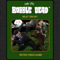 Bobble Dead Beat 'Em Up!