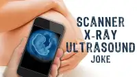 Scanner X-Ray Ultrasound Joke Screen Shot 0