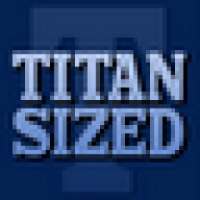 Titan Sized