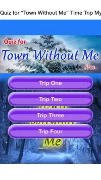 Quiz for “Town Without Me” Screen Shot 4
