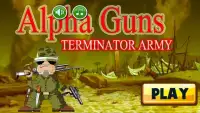 Alpha Guns -TERMINATOR ARMY Screen Shot 6