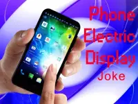 Phone Electric Display Joke Screen Shot 0