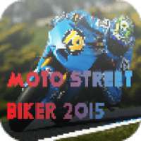 Moto Street Biker 2015