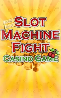 Slot Machine Fight - Free Edition Screen Shot 4