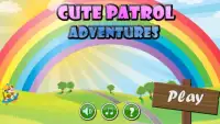 Cute Patrol Adventures Screen Shot 1