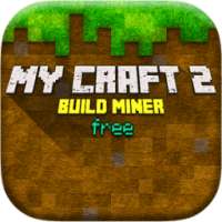 My Craft 2 Build Miner