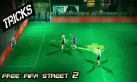 Tips Free Fifa Street 2 Screen Shot 1