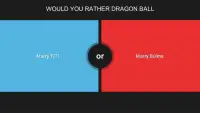 Would You Rather - Dragon Ball Screen Shot 0