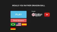 Would You Rather - Dragon Ball Screen Shot 4