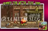 Guides for Metal slug 2016 Screen Shot 1