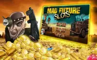 Mad Future Slots™ Screen Shot 3