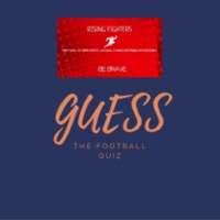 GUESS- THE FOOTBALL QUIZ