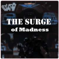 The Surge of Madness