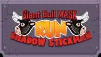 Giant Bull Mask Run : Shadow Stickman * Screen Shot 0