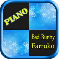 Bad Bunny ft Farruko Piano tiles