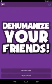 Dehumanize Your Friends! Screen Shot 0