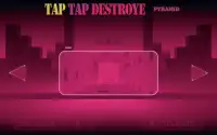 tap tap destroye pyramid Screen Shot 1