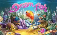 Dream Fish Screen Shot 4