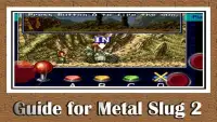 Guide For Metal Slug 2 Screen Shot 1