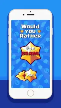 Whould You Rather for Brawl! Screen Shot 4