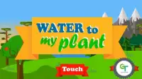 Water to my plant Screen Shot 4