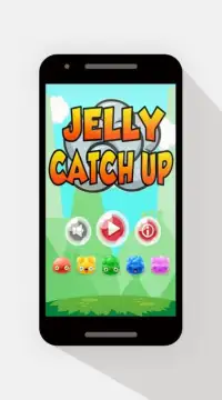 Jelly Catch Up Screen Shot 6