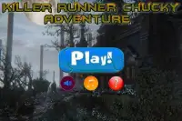Killer Runner Chucky Adventure Screen Shot 2