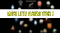 Match Little Alchemy Story 2 Screen Shot 1