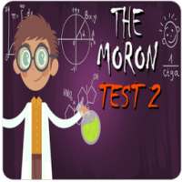 The Moron Test 2