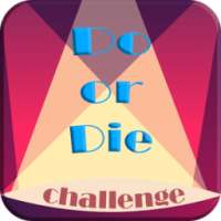 Do or Die Challenge