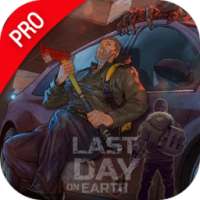 Pro Last Day On Earth: Survival Tips
