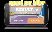 Speed Car Killer free Screen Shot 1