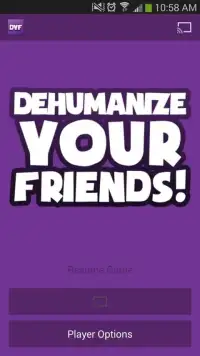 Dehumanize Your Friends! Screen Shot 3