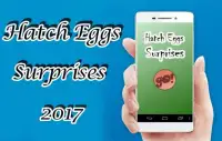 Hatch Eggs Surprises 2017 Screen Shot 2