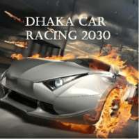 Dhaka Car Racing 2030