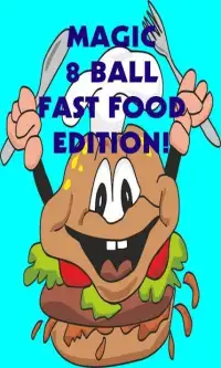 Magic 8 Ball Fast Food Edition Screen Shot 0