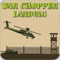 War Chopper Landing