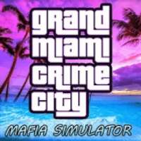 Grand Miami Crime City Mafia Simulator