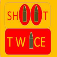 Shoot Twice
