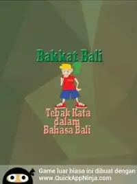 BAKAT? (Tebak Kata dlm bhs Bali) Screen Shot 0