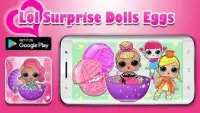 Lol Surprise opening Eggs lol Dolls Screen Shot 2