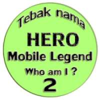 Tebak Nama Hero mobile legends 2
