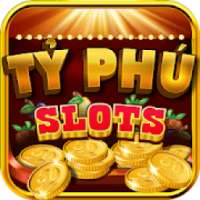 Tỷ Phú Slot - Game Quay Hũ Online