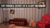 Hello dog of scary Neighbor Screen Shot 0