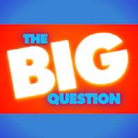 The BIG Question – the cash giveaway quiz