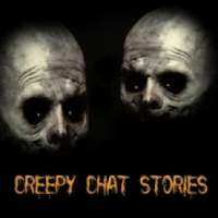 Creepy Chat Stories