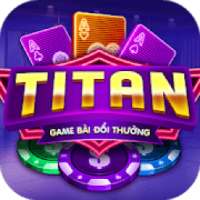 Game Danh Bai Doi Thuong TITAN Online 2019