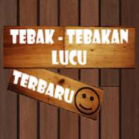 TEBAK-TEBAKAN LUCU 2019