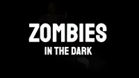Zombies in the Dark Screen Shot 6